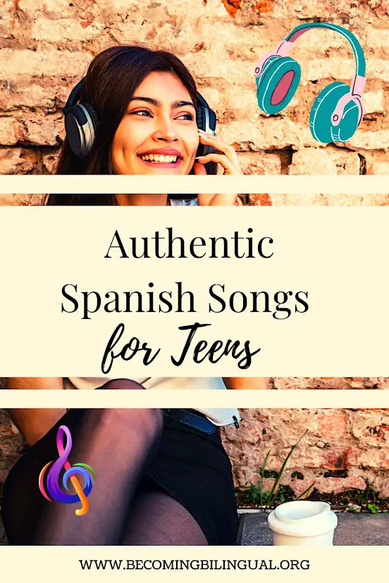 Authentic Spanish Songs That Are Teen Approved