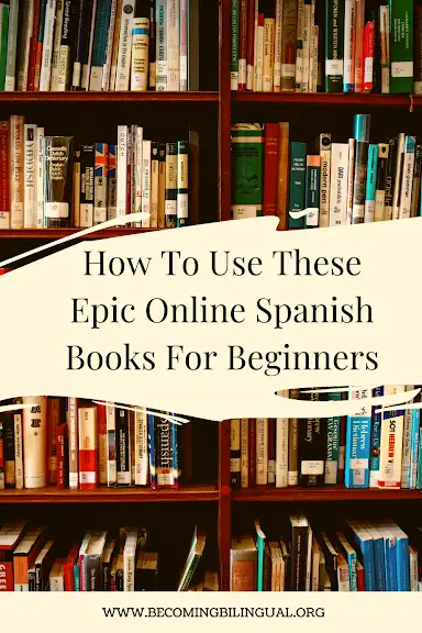 How To Use These Epic Online Spanish Books For Beginners