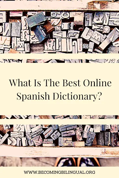 What Is The Best Online Spanish Dictionary?