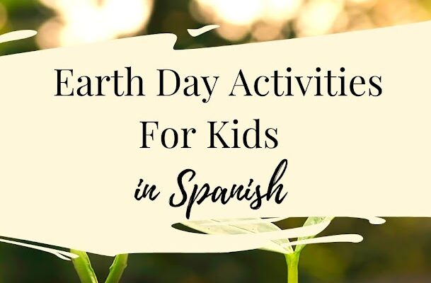 Earth Day Activities For Kids In Spanish