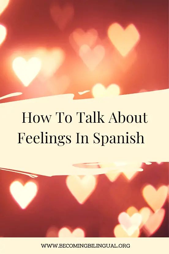 How To Talk About Feelings In Spanish
